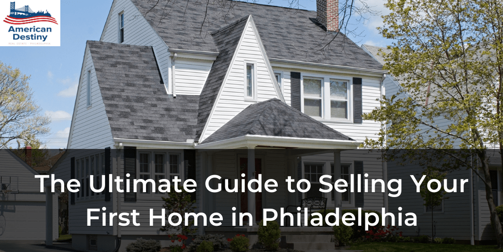 ADRPhiladelphia The Ultimate Guide to Selling Your First Home in